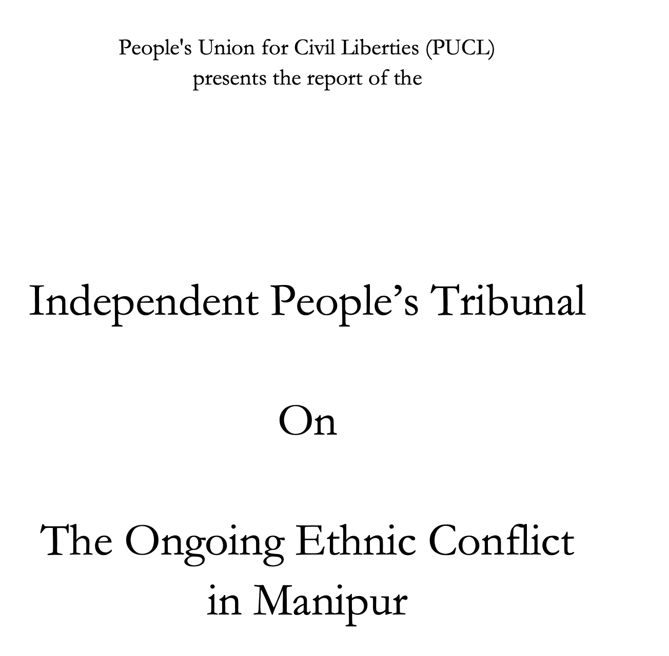 Independent People’s Tribunal on The Ongoing Ethnic Conflict in Manipur