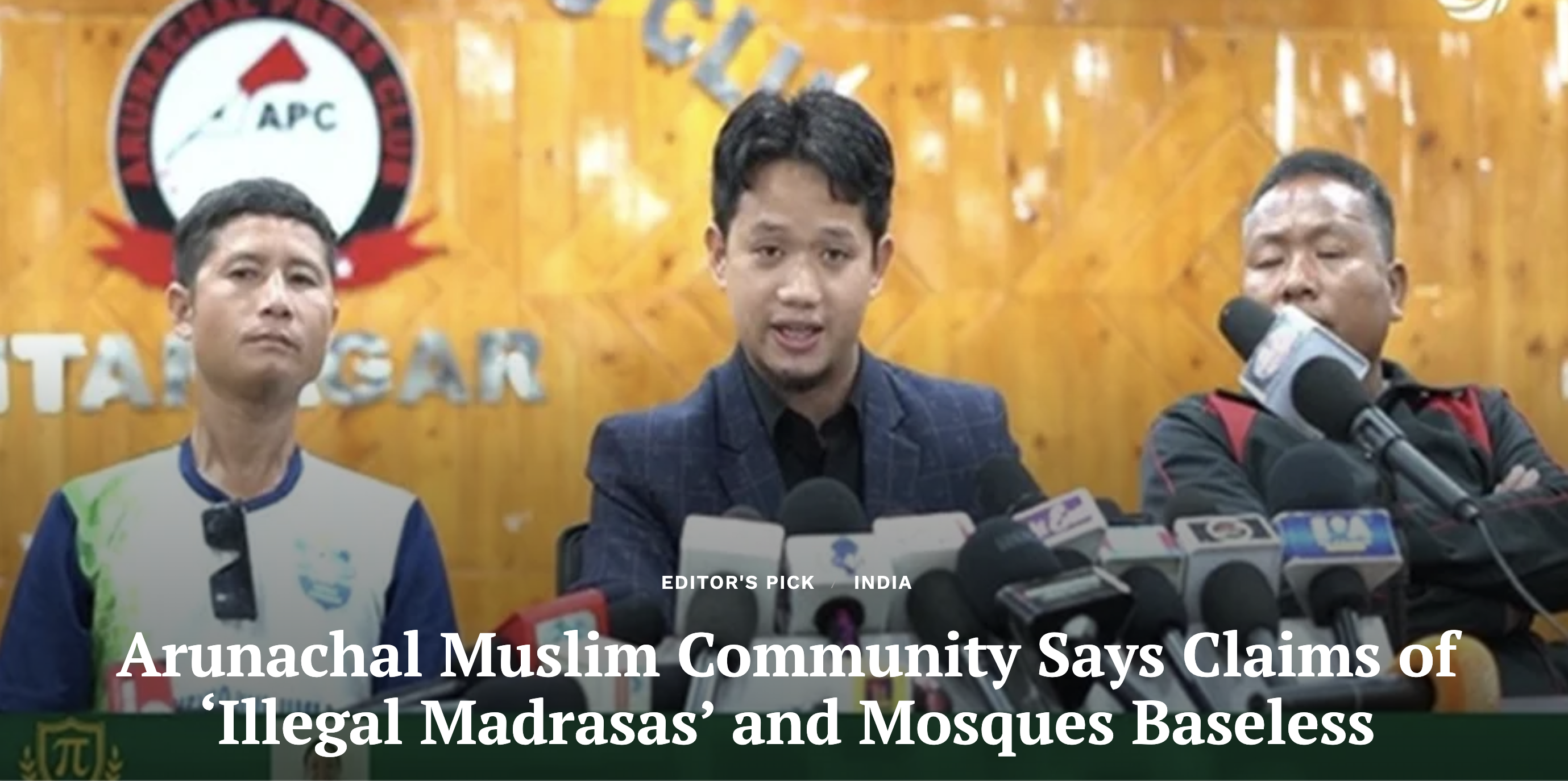 Arunachal Muslim Community Says Claims of ‘Illegal Madrasas’ and Mosques Baseless (Clarion India)