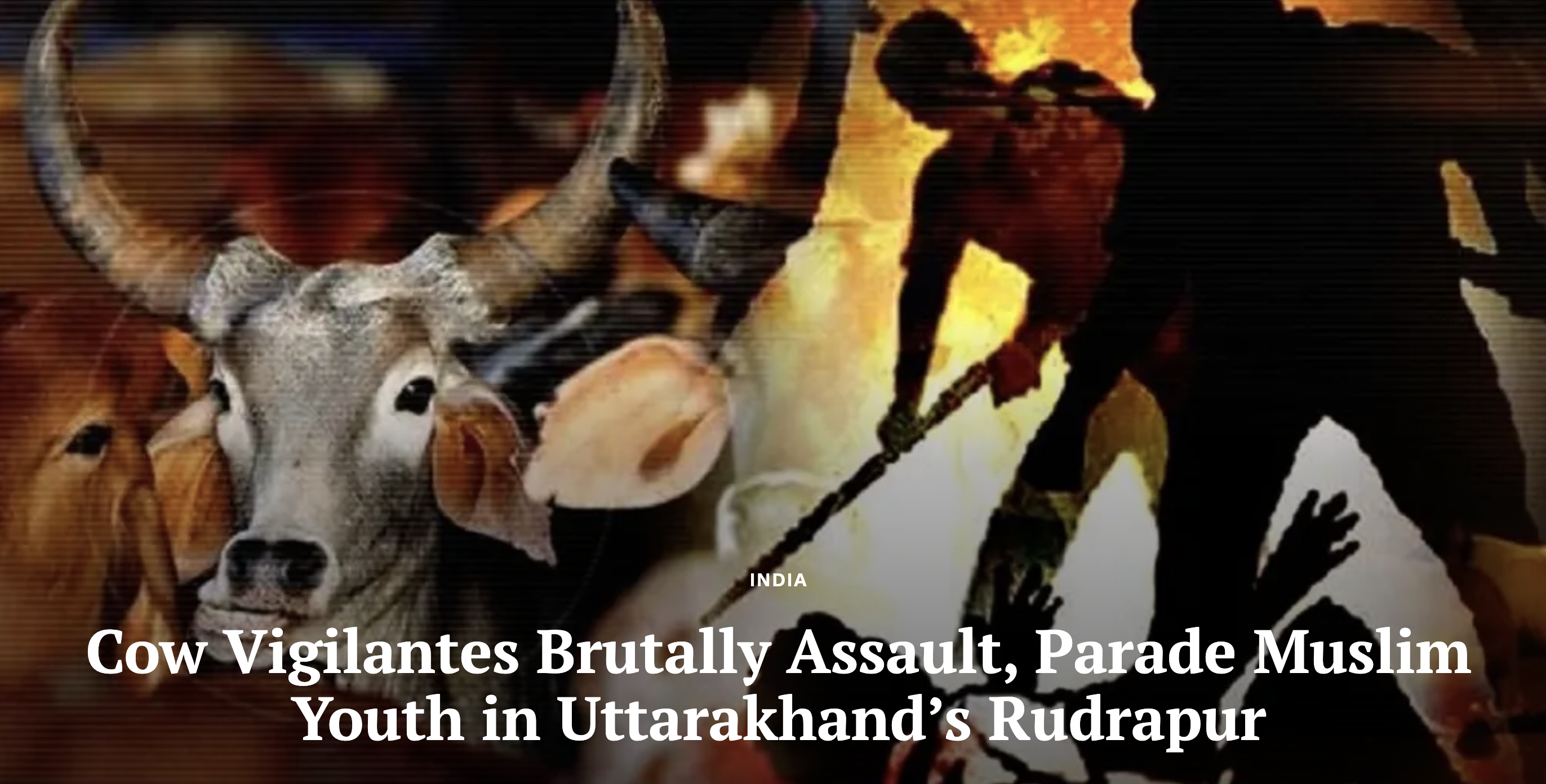 Cow Vigilantes Brutally Assault, Parade Muslim Youth in Uttarakhand’s Rudrapur (Clarion India)