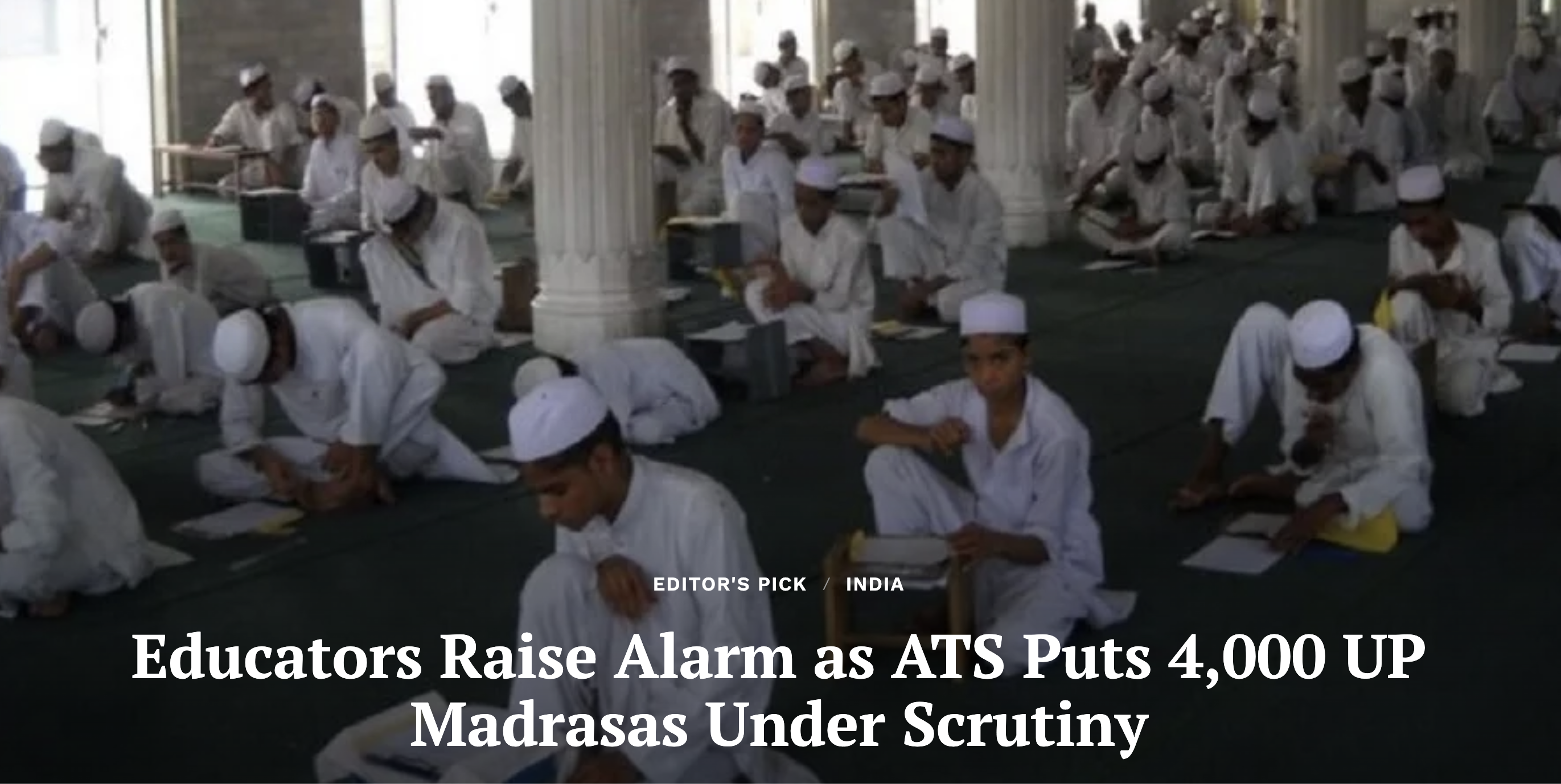Educators Raise Alarm as ATS Puts 4,000 UP Madrasas Under Scrutiny (Clarion India)