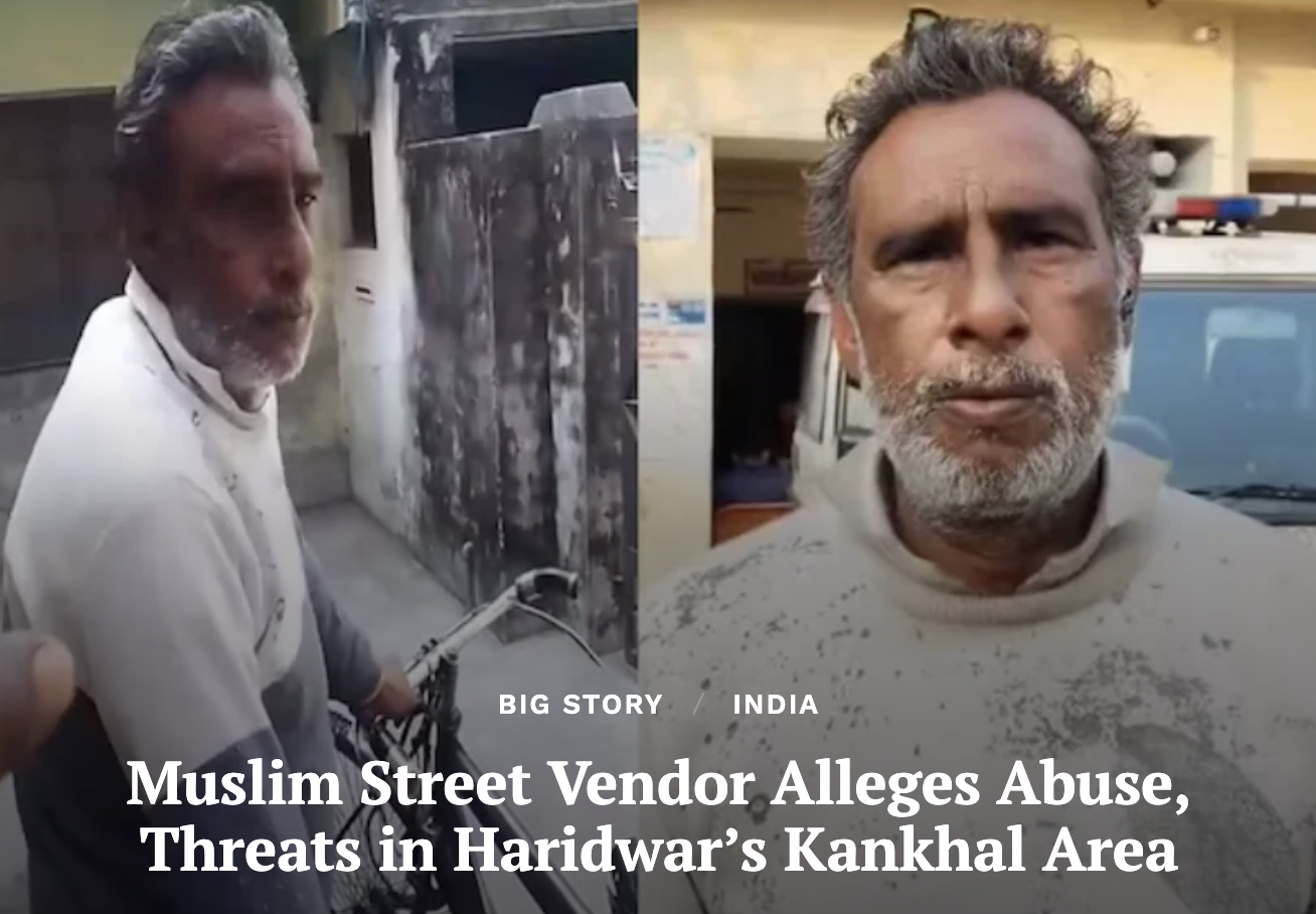 Muslim Street Vendor Alleges Abuse, Threats in Haridwar’s Kankhal Area (Clarion India)