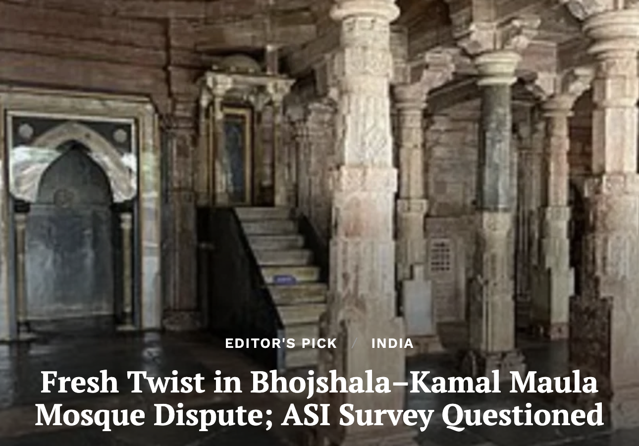 Fresh Twist in Bhojshala–Kamal Maula Mosque Dispute; ASI Survey Questioned (Clarion India)