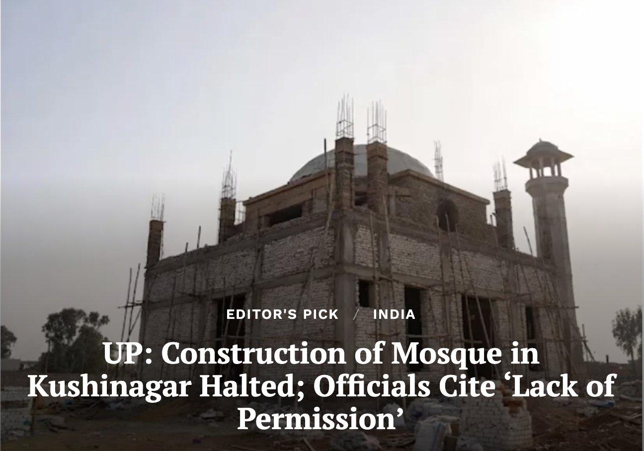 UP: Construction of Mosque in Kushinagar Halted; Officials Cite ‘Lack of Permission’ (Clarion India)