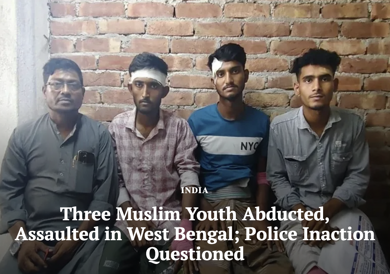 Three Muslim Youth Abducted, Assaulted in West Bengal; Police Inaction Questioned (Clarion India)
